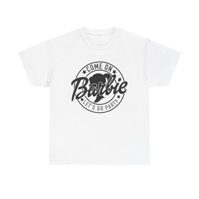 Come On Barbie Lets Go Party Unisex T-Shirt - Movie Quote Fun Girly Minimal Black Cute