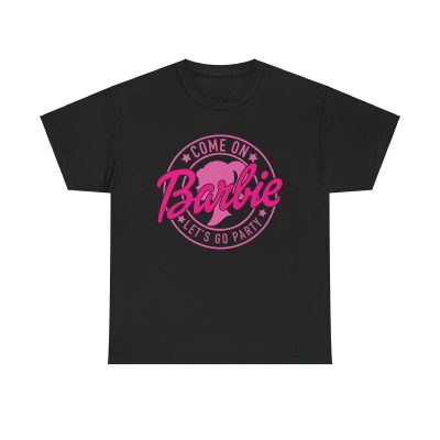 Come On Barbie Lets Go Party Unisex T-Shirt - Movie Quote Fun Girly Pink Celebration