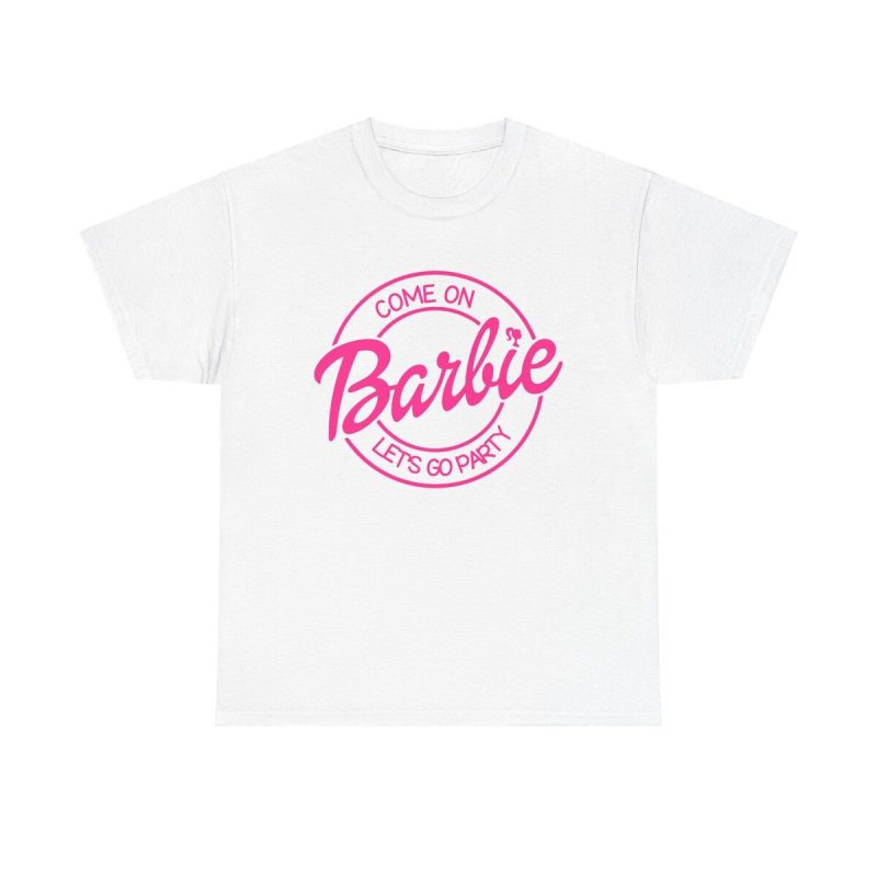 Come On Barbie Lets Go Party Unisex T-Shirt - Movie Quote Fun Girly Pink Simple Cute