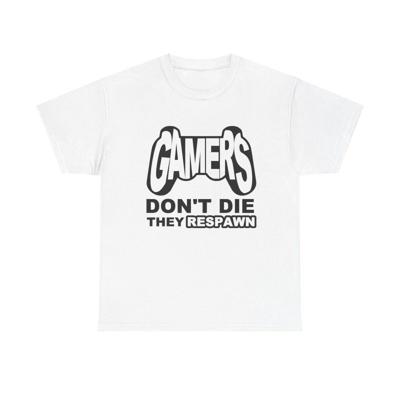 Gamers Don't Die Unisex T-Shirt - Funny Gaming Humor Respawn Controller Gift