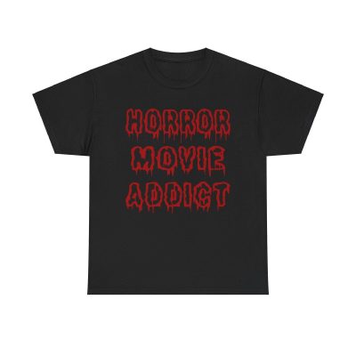 Horror Movie Addict Unisex T-Shirt - Bloody Text Horror Fan Bold Spooky Scary Drip