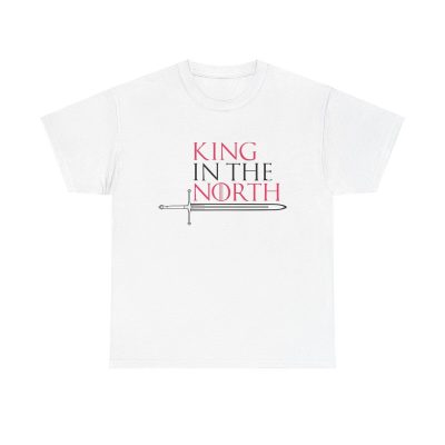 King In The North Unisex T-Shirt - Jon Snow Game Of Thrones Stark Winterfell