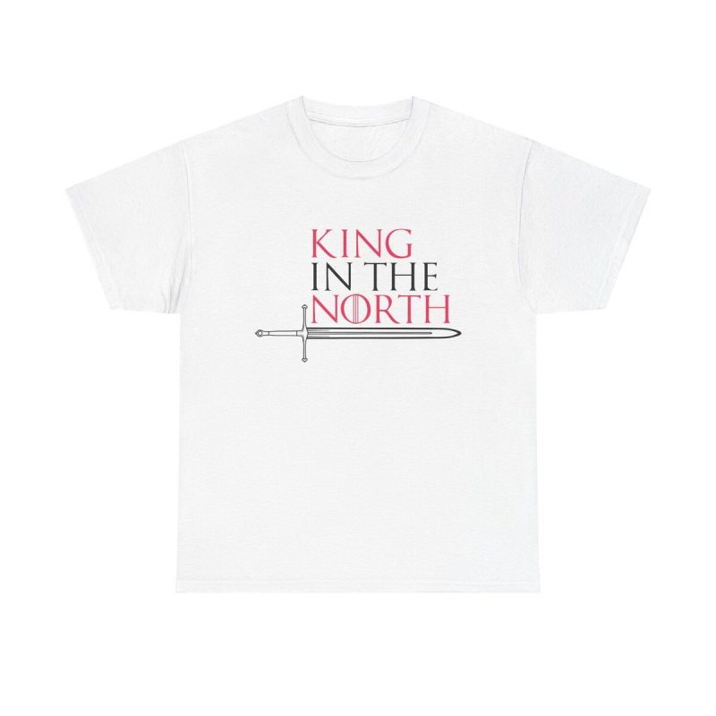 King In The North Unisex T-Shirt - Jon Snow Game Of Thrones Stark Winterfell