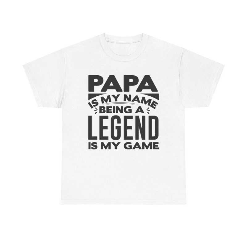Papa Is My Name Legend Is My Game Unisex T-Shirt - Fathers Day Grandpa Gift Funny Quote