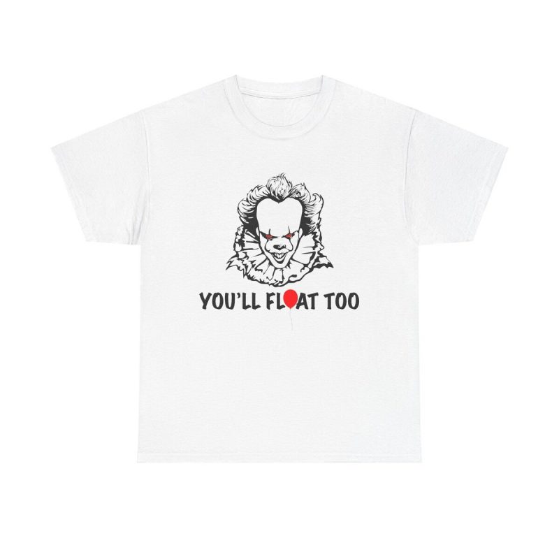Pennywise You'll Float Too Unisex T-Shirt - Horror Movie Clown It Stephen King Quote