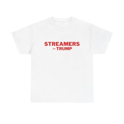 Streamers For Trump Unisex T-Shirt - Maga Usa America Gamer Kick Twitch Content Creator